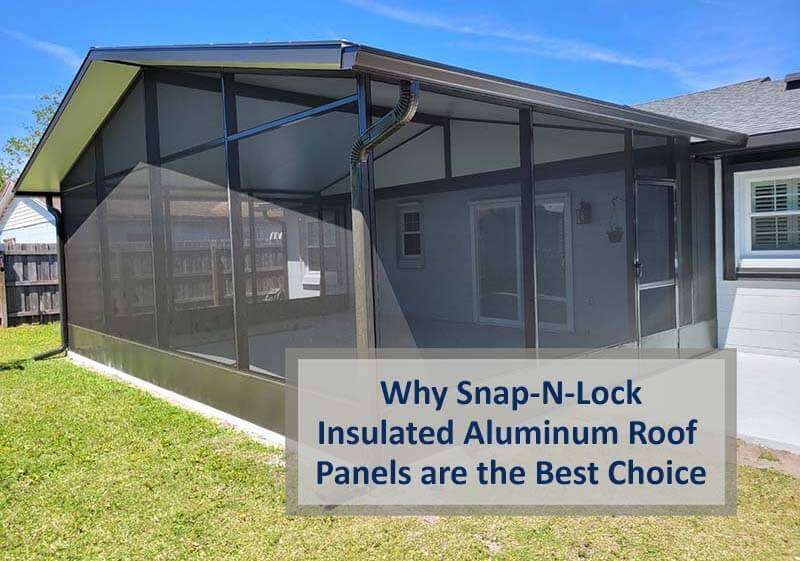 Snap-N-Lock Insulated Aluminum Roof