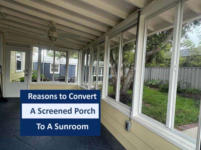 convert a screened porch to a sunroom