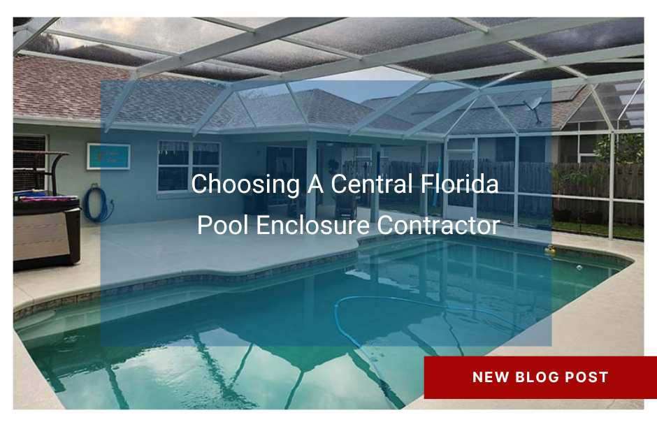 Central Florida Pool Enclosure Contractor blog image